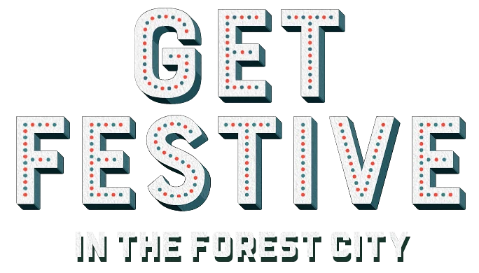 get festive in the forest city